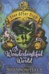 Book cover for Ever After High: A Wonderlandiful World