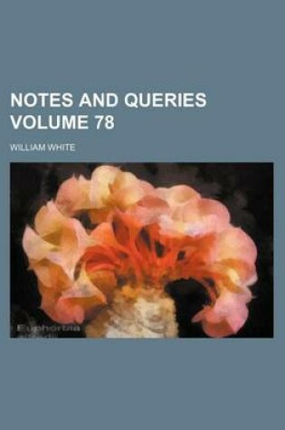 Cover of Notes and Queries Volume 78