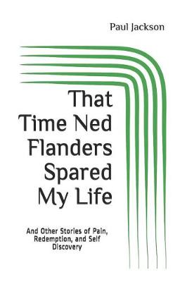 Book cover for That Time Ned Flanders Spared My Life