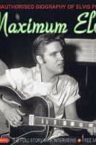 Cover of Maximum Elvis