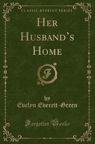 Cover of Her Husband's Home (Classic Reprint)