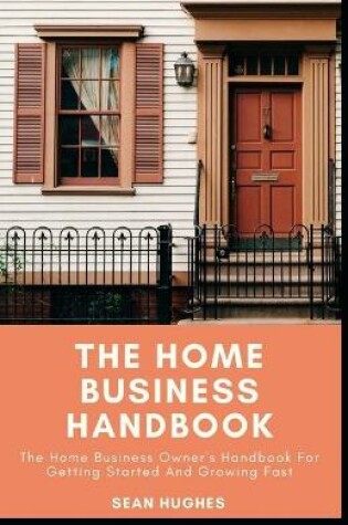 Cover of The Home Business Handbook