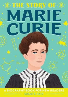 Book cover for The Story of Marie Curie