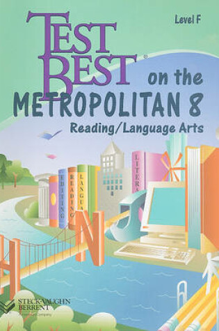 Cover of Test Best on the Metropolitan 8: Reading/Language Arts, Level F
