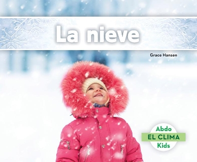 Book cover for La Nieve (Snow) (Spanish Version)