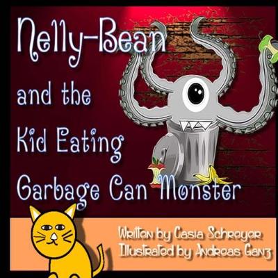 Book cover for Nelly-Bean and the Kid Eating Garbage Can Monster