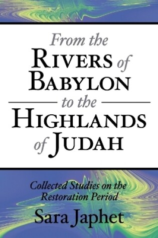 Cover of From the Rivers of Babylon to the Highlands of Judah