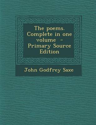 Book cover for The Poems. Complete in One Volume - Primary Source Edition