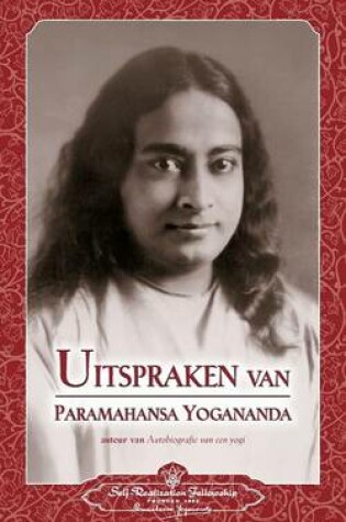 Cover of Uitspraken Van Paramahansa Yogananda (Sayings of Paramahansa Yogananda) Dutch