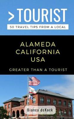 Cover of Greater Than a Tourist- Alameda California USA