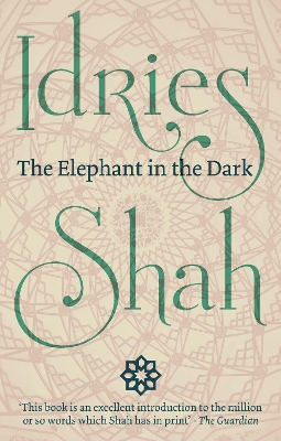 Book cover for The Elephant in the Dark: Christianity,  Islam and the Sufis