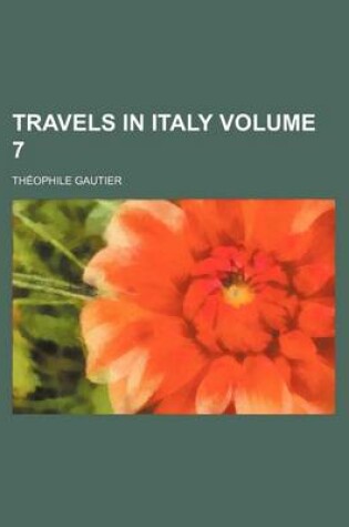 Cover of Travels in Italy Volume 7