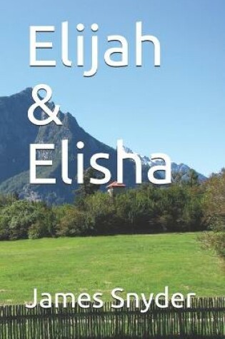 Cover of Elijah & Elisha