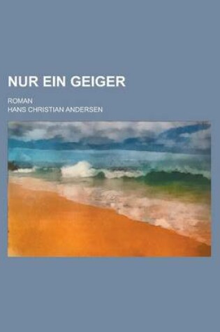 Cover of Nur Ein Geiger; Roman