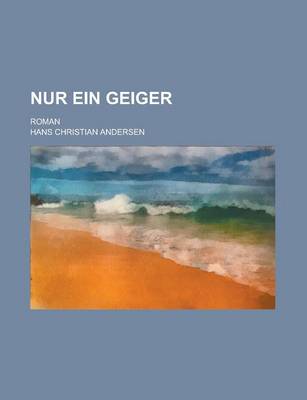 Book cover for Nur Ein Geiger; Roman