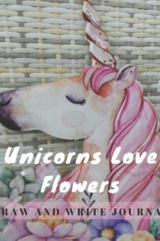 Cover of Unicorns Love Flowers