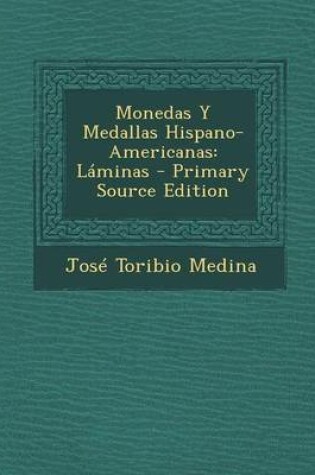 Cover of Monedas y Medallas Hispano-Americanas