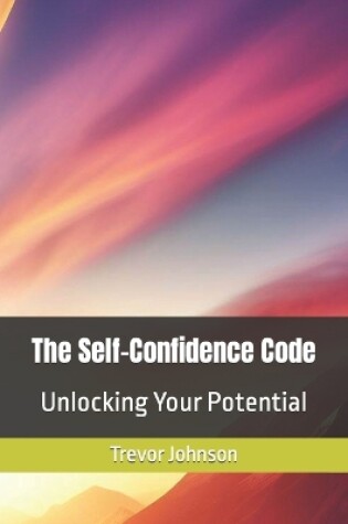 Cover of The Self-Confidence Code