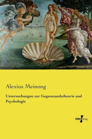 Cover of Untersuchungen zur Gegenstandstheorie und Psychologie