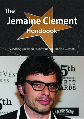 Book cover for The Jemaine Clement Handbook - Everything You Need to Know about Jemaine Clement