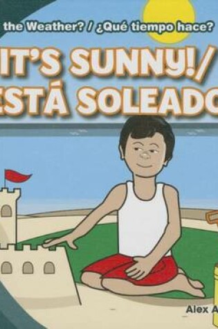 Cover of It's Sunny! / ¡Está Soleado!
