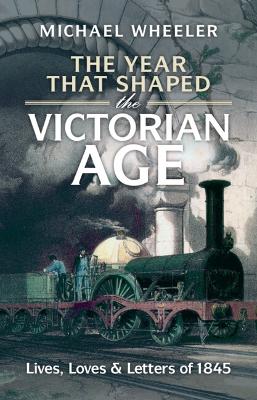 Book cover for The Year That Shaped the Victorian Age