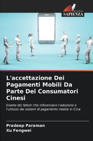 Cover of L'accettazione Dei Pagamenti Mobili Da Parte Dei Consumatori Cinesi