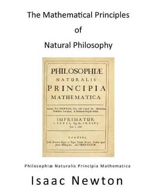 Cover of The Mathematical Principles of Natural Philosophy