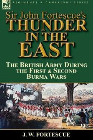 Cover of Sir John Fortescue's Thunder in the East