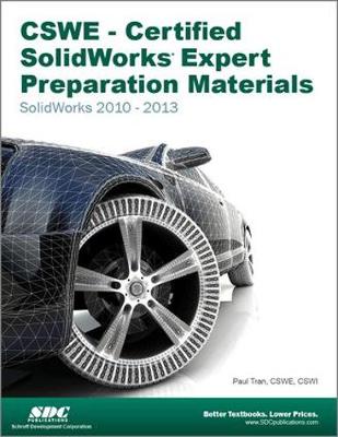 Book cover for CSWE - Certified SolidWorks Expert Preparation Materials: SolidWorks 2010-2013