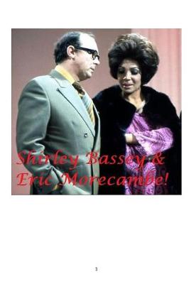 Book cover for Shirley Bassey and Eric Morecambe!