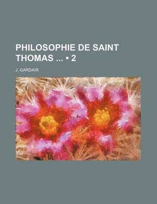 Book cover for Philosophie de Saint Thomas (2)