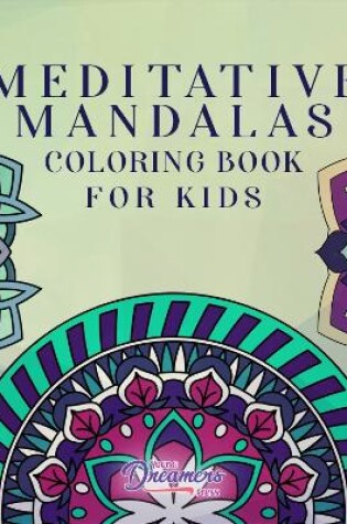 Cover of Meditative Mandalas Coloring Book for Kids