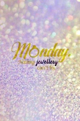 Cover of Monday Nothing Jewellery Can't Fix