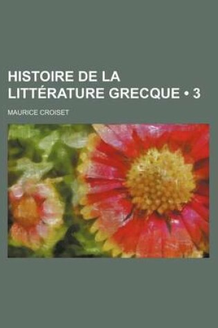 Cover of Histoire de La Litterature Grecque (3)