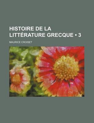 Book cover for Histoire de La Litterature Grecque (3)