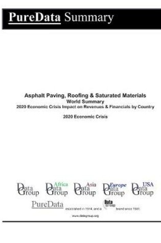 Cover of Asphalt Paving, Roofing & Saturated Materials World Summary