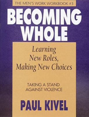 Cover of Becoming Whole: Learning Roles Making New Choices