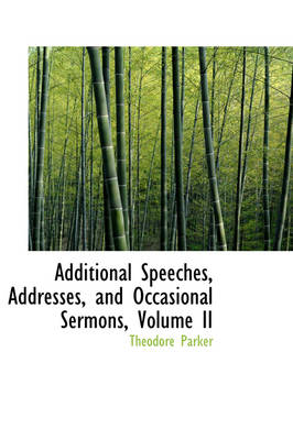 Book cover for Additional Speeches, Addresses, and Occasional Sermons, Volume II