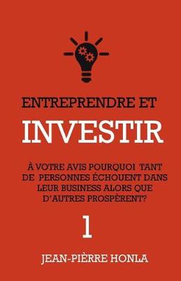 Book cover for Entreprendre et Investir - Vol1