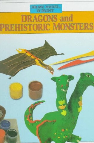 Cover of Dragons and Prehistoric Monsters