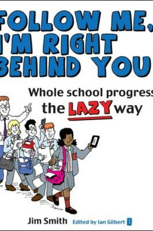 Cover of Whole School Progress the Lazy Way