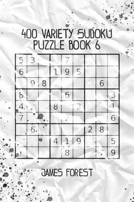 Book cover for 400 Variety Sudoku Puzzle Book 6