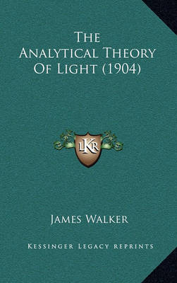 Book cover for The Analytical Theory of Light (1904)