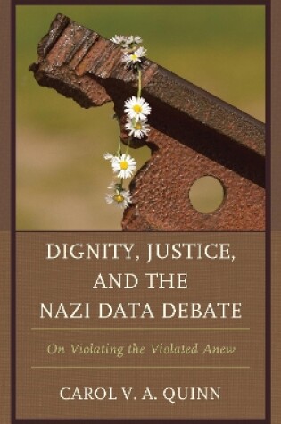 Cover of Dignity, Justice, and the Nazi Data Debate