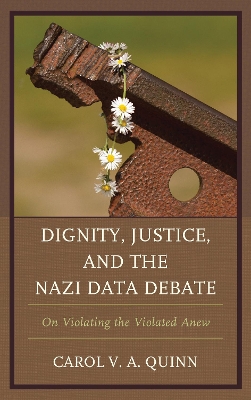 Cover of Dignity, Justice, and the Nazi Data Debate