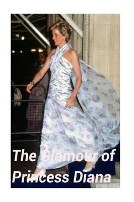 Book cover for The Glamour of Princess Diana