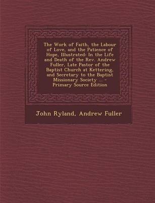 Book cover for The Work of Faith, the Labour of Love, and the Patience of Hope, Illustrated