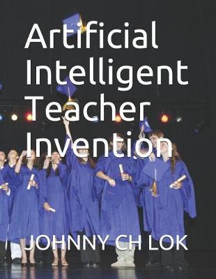 Book cover for Artificial Intelligent Teacher Invention