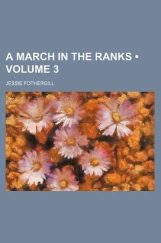 Cover of A March in the Ranks (Volume 3)